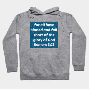 Bible Verse Romans 3:23 Hoodie